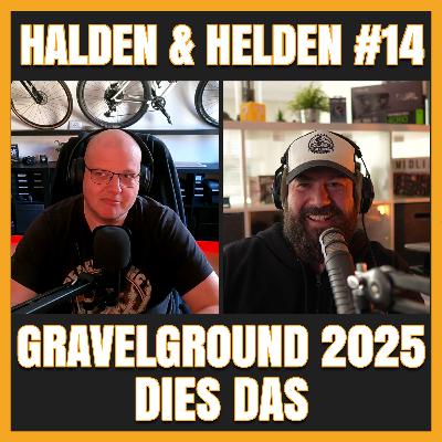 2025 - Folge 14 - GravelGround 2025 + Dies das!