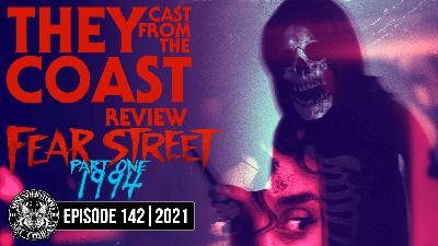 EPISODE 142 | MOVIE REVIEW | FEAR STREET 1994 (2021) EPISODE 142 | MOVIE REVIEW | FEAR STREET 1994 (2021)
