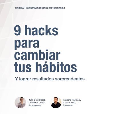 C004 - 9 hacks para cambiar tus hábitos