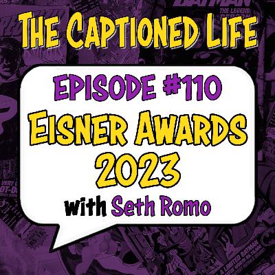 #110 Eisner Awards 2023 With Seth Romo