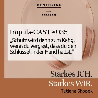 Episode #35: "Wachstum beginnt nicht da, wo du alles verlässt – sondern wo du dir näherkommst."