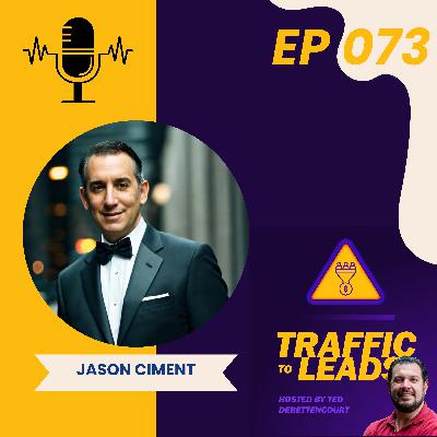Jason Ciment: Building Client Loyalty with Human Connection and Smart Marketing