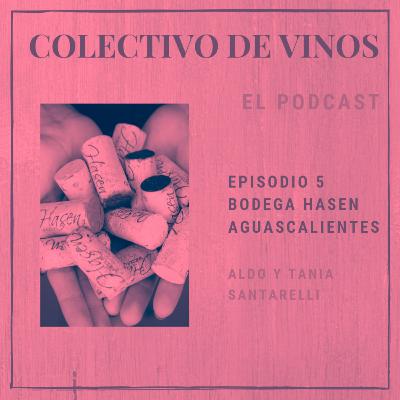 #5 Bodega HASEN con Aldo y Tania Santarelli #5 Bodega HASEN con Aldo y Tania Santarelli