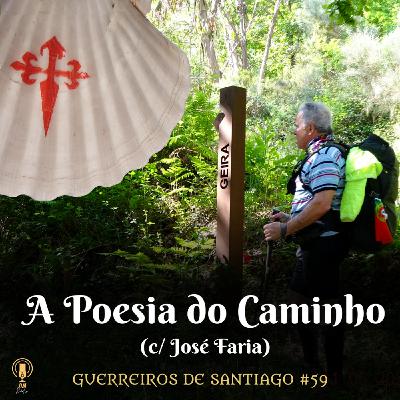 #59 - A Poesia do Caminho (c/ José Faria)