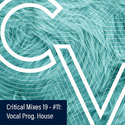 Critical Mixes #11 [Vocal Progressive Mix]