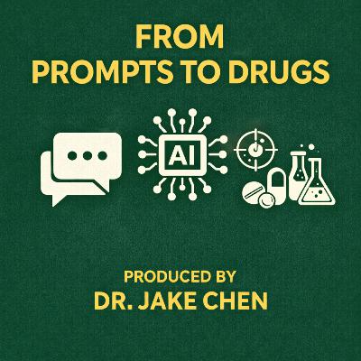 #49. From Prompts to Drugs #49. From Prompts to Drugs