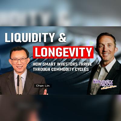 TKR050 | Market Liquidity and Longevity with Chen Lin on The Kinvestor Report TKR050 | Market Liquidity and Longevity with Chen Lin on The Kinvestor Report