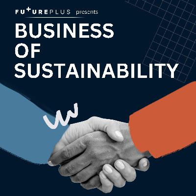 16: Business of Sustainability - E16: Tech-Driven Sustainability with Tech Zero