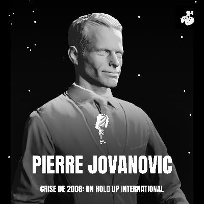 2008: La Vérité Cachée sur la plus Grande CRISE de l'Histoire - Pierre Jovanovic