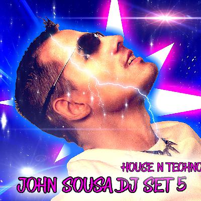 Episode 5: John Sousa DJ set 5 House and Techno