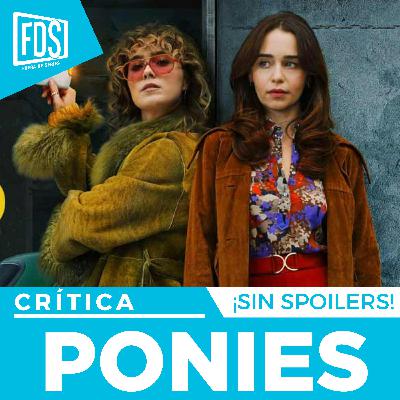 Crítica de 'PONIES'| SIN SPOILERS | SkyShowtime Crítica de 'PONIES'| SIN SPOILERS | SkyShowtime