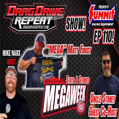 Drag Drive Repeat Show EP 110 presented by Summit Racing