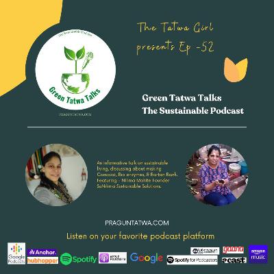 Ep 52 Green Tatwa Talks – In conversation with Nilima Mohite - Sunilima Sustainable Solutions