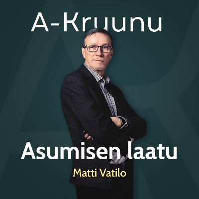 Asumisen laatu, rakennuslain näkökulma – Matti Vatilo