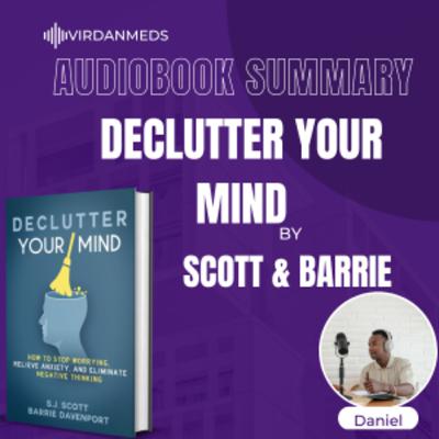 DECLUTTER THE MIND- How to Master Minimalism and Organization DECLUTTER THE MIND- How to Master Minimalism and Organization