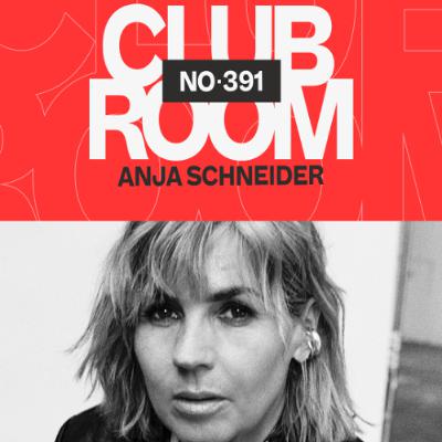 Club Room 391 with Anja Schneider