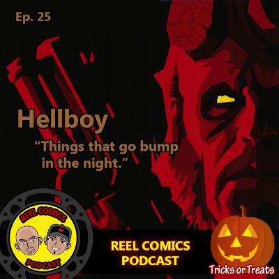 Hellboy:” Things that go bump in the night.” Ep.25 Hellboy:” Things that go bump in the night.” Ep.25