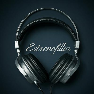 Estrenofilia #67