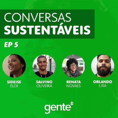 Conversas Sustentáveis | Ep. 3