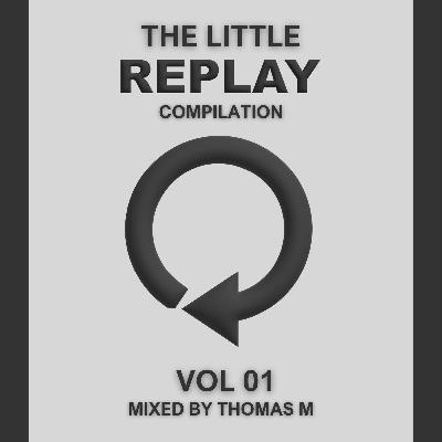 The Little Replay Compilation - Vol 1 The Little Replay Compilation - Vol 1
