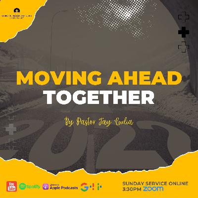 MOVING AHEAD TOGETHER