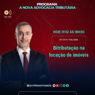 Reforma Tributária: Bitributação na locação de imóveis | Live Completa