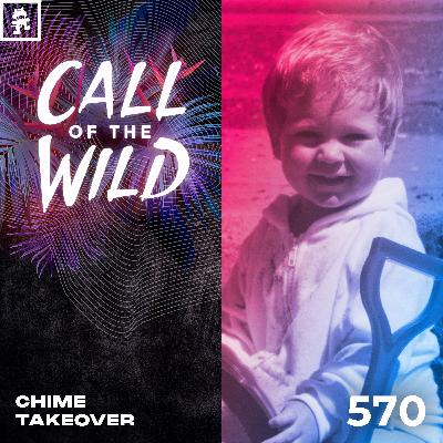 570 - Monstercat Call of the Wild: Chime Takeover