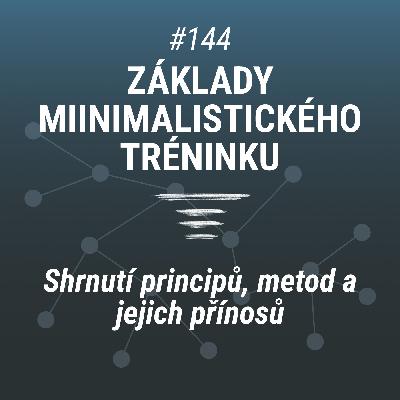 Základy minimalistického tréninku | 144 Základy minimalistického tréninku | 144