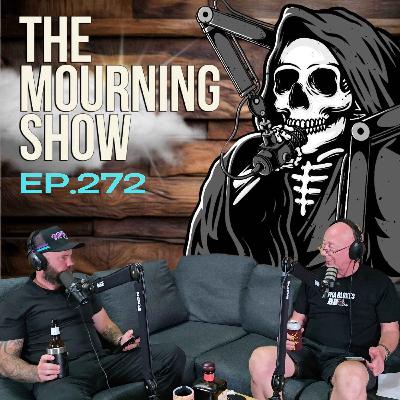 Ep.272 - The Mourning Show