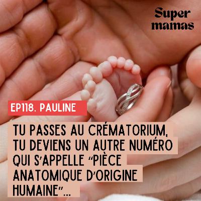 [EXTRAIT] Pauline : "Tu passes au crématorium, tu deviens un autre numéro qui s’appelle “Pièce anatomique d’origine humaine”... "