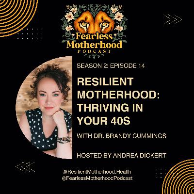 Resilient Motherhood: Thriving in Your 40s