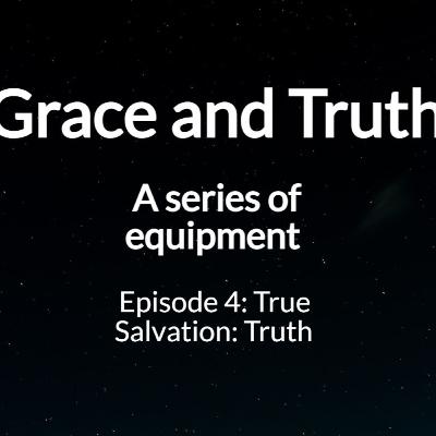 True Salvation: Truth True Salvation: Truth