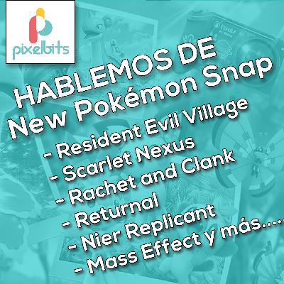 Pixelbits Podcasto: Hablemos de New Pokémon Snap