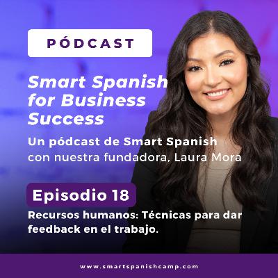 18. Recursos humanos: Técnicas para dar feedback en el trabajo.