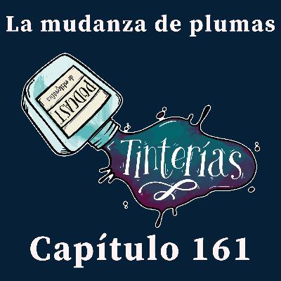 161. La mudanza de plumas