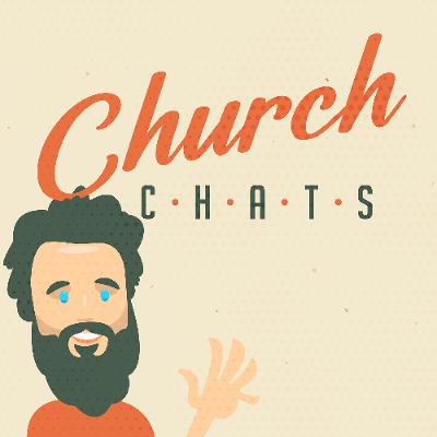 Church Chats Season 3 Episode 4