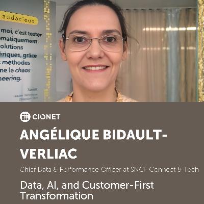 Angélique Bidault-Verliac - CDPO, SNCF Connect & Tech - Data, AI, and Customer-First Transformation Angélique Bidault-Verliac - CDPO, SNCF Connect & Tech - Data, AI, and Customer-First Transformation