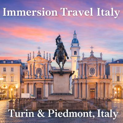 Turin with visits to Asti, Alba, Bra in Piedmont : Royal Capitals, Slow Food, Chocolate, and the Most Underrated City in Northern Italy