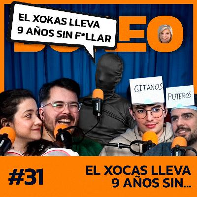 Boreo 4x31: El Xocas lleva 9 años sin...