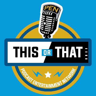 Welcome to This Or That, by the Podcast Entertainment Network