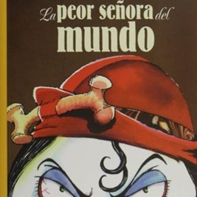 La peor señora del mundo La peor señora del mundo