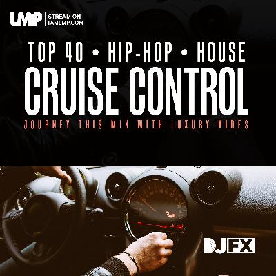 Hip-Hop, Top 40, House : Cruise Control Vibe Mix | Drake, Hardwell, Post Malone, Chris Brown