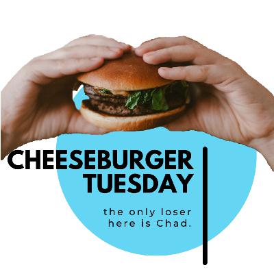 Cheeseburger Tuesday