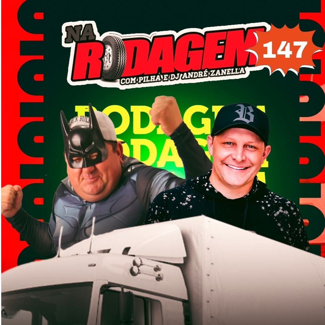 NA RODAGEM VOLUME 147  - PILHA E DJ ANDRE ZANELLA episode artwork