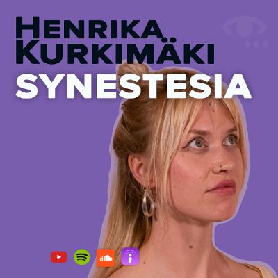 Millaista on multisynesteetikko-taidemaalari-tatuoitsijan todellisuudessa? #85 Henrika Kurkimäki