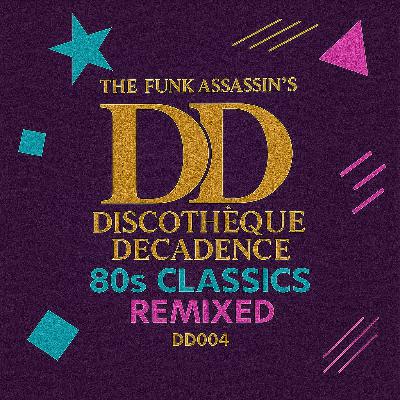 80s Classics Remixed - Discothèque Decadence DD004