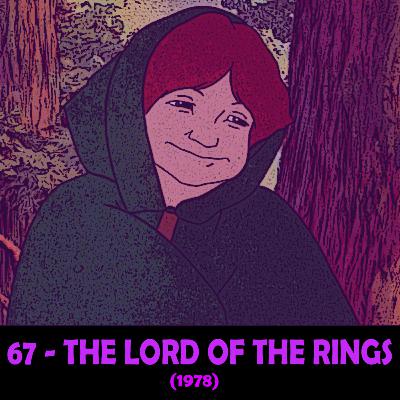 Episode 67 - The Lord of the Rings (1978)