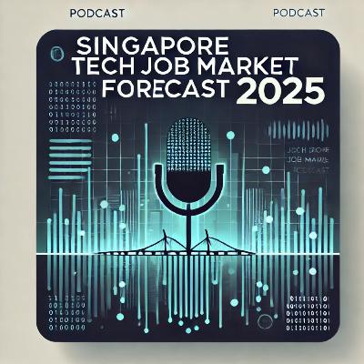 Singapore Tech Job Market Deepdive 2025 Singapore Tech Job Market Deepdive 2025