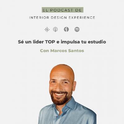 PODCAST 12: Sé un líder Top e impulsa tu estudio, con Marcos Santos