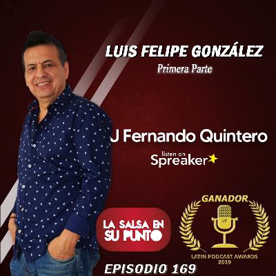 169-LUIS FELIPE GONZÁLEZ Primera Parte